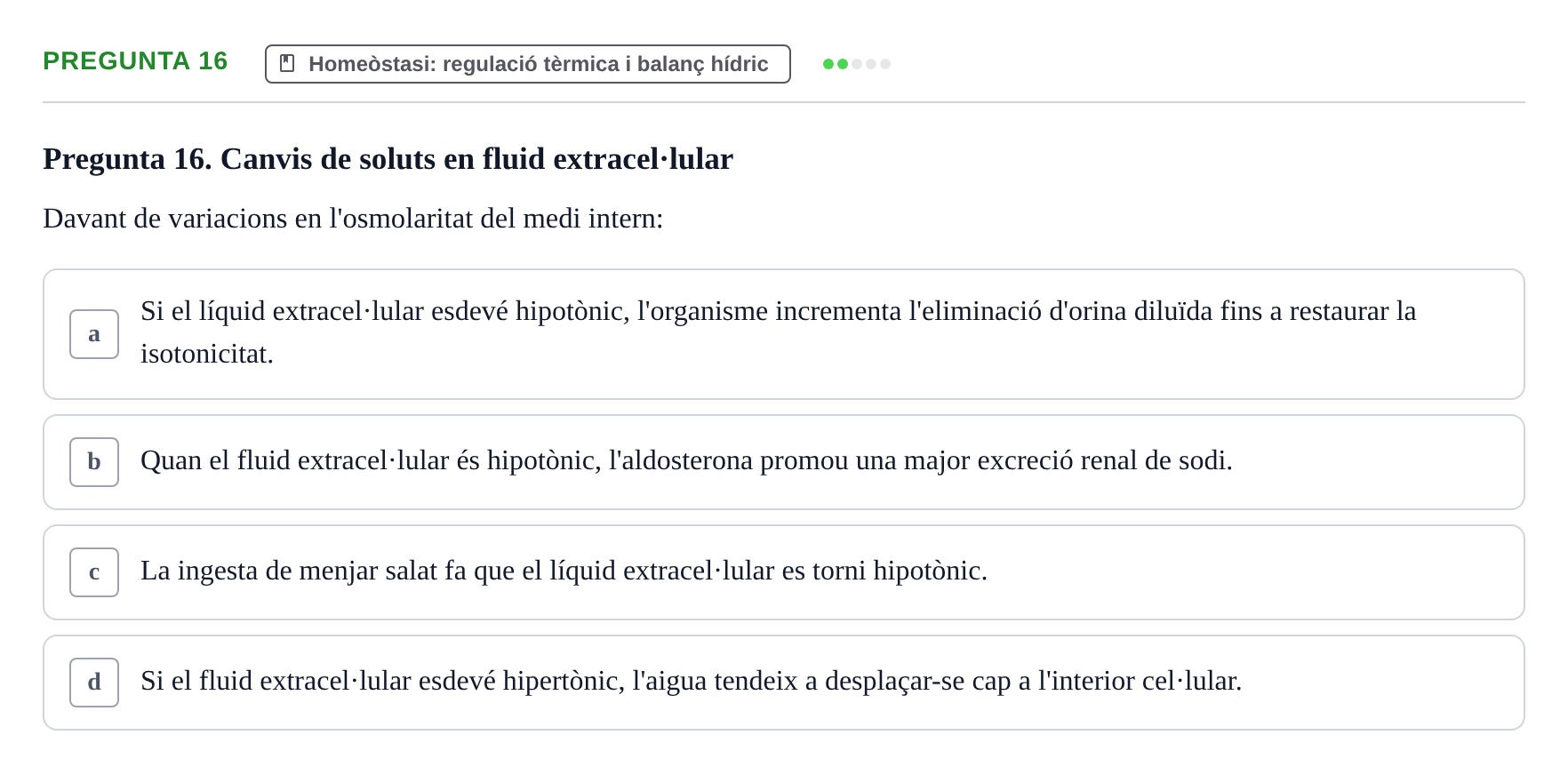 Enunciado: Pregunta 16 · Psicobiología UB Examen Primer Parcial. Psicobiologia