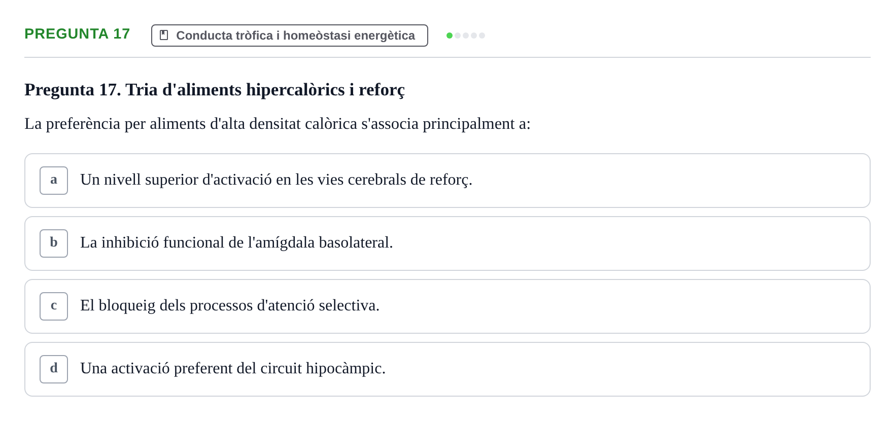 Enunciado: Pregunta 17 · Psicobiología UB Examen Primer Parcial. Psicobiologia