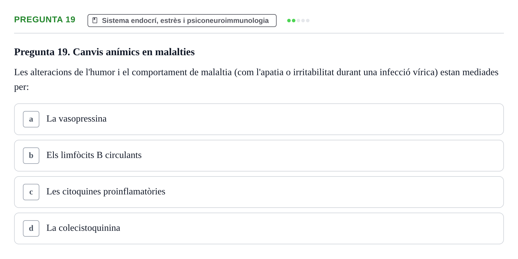 Enunciado: Pregunta 19 · Psicobiología UB Examen Primer Parcial. Psicobiologia