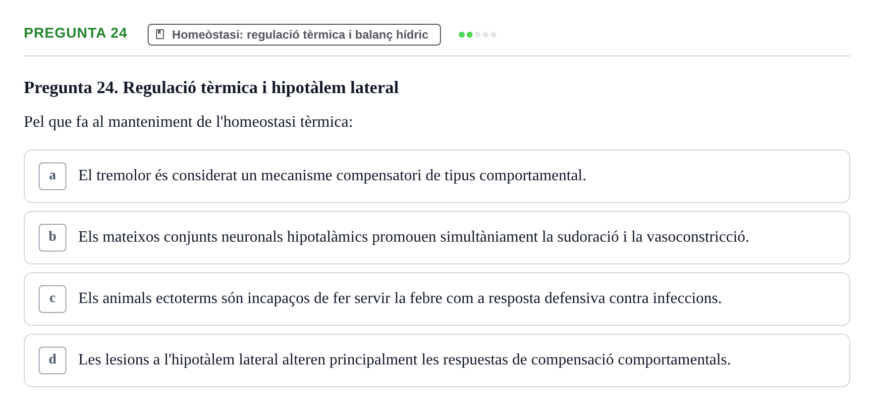 Enunciado: Pregunta 24 · Psicobiología UB Examen Primer Parcial. Psicobiologia