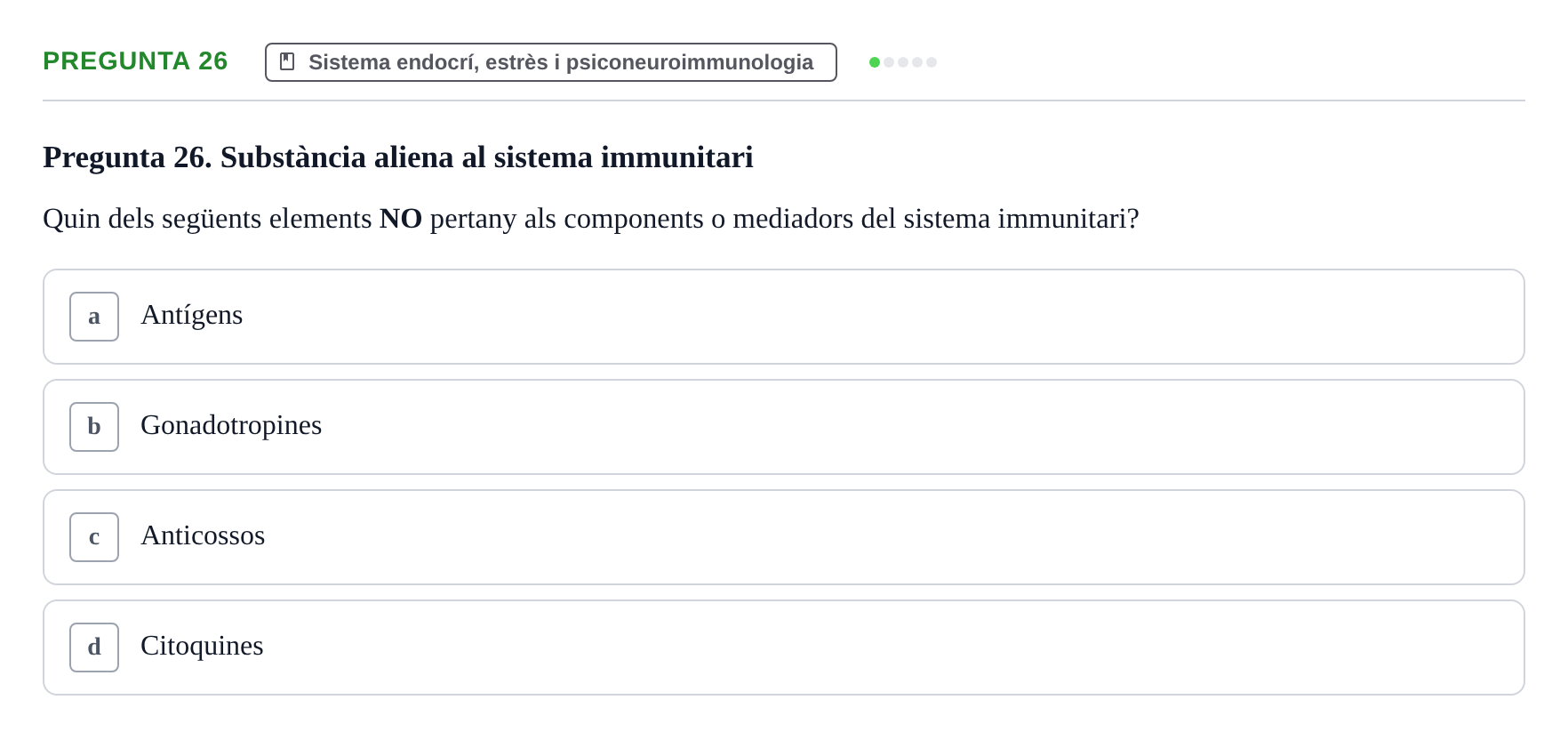 Enunciado: Pregunta 26 · Psicobiología UB Examen Primer Parcial. Psicobiologia