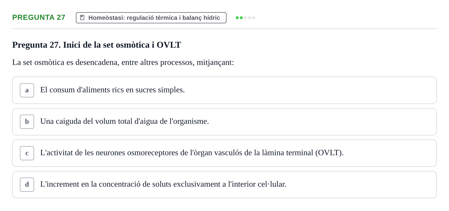 Enunciado: Pregunta 27 · Psicobiología UB Examen Primer Parcial. Psicobiologia