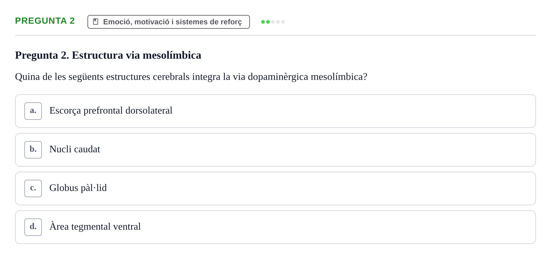 Enunciado: Pregunta 2 · Psicobiología UB Examen Primer Parcial. Psicobiologia