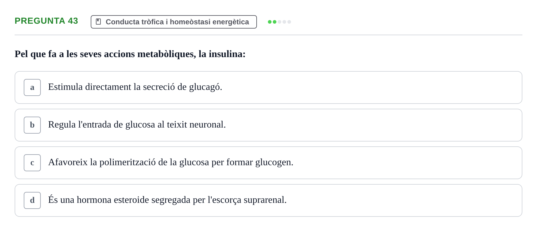 Enunciado: Pregunta 43 · Psicobiología UB Examen Primer Parcial. Psicobiologia