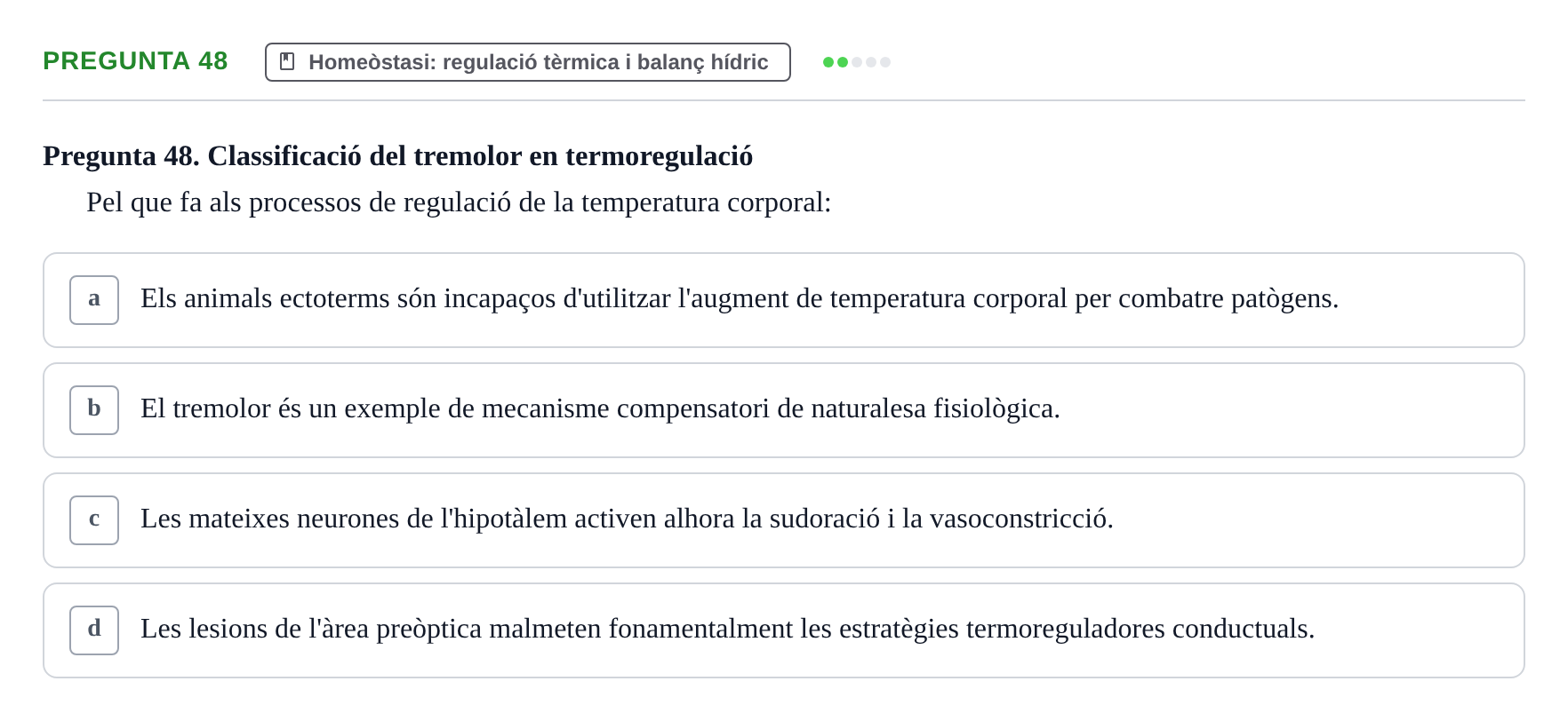 Enunciado: Pregunta 48 · Psicobiología UB Examen Primer Parcial. Psicobiologia