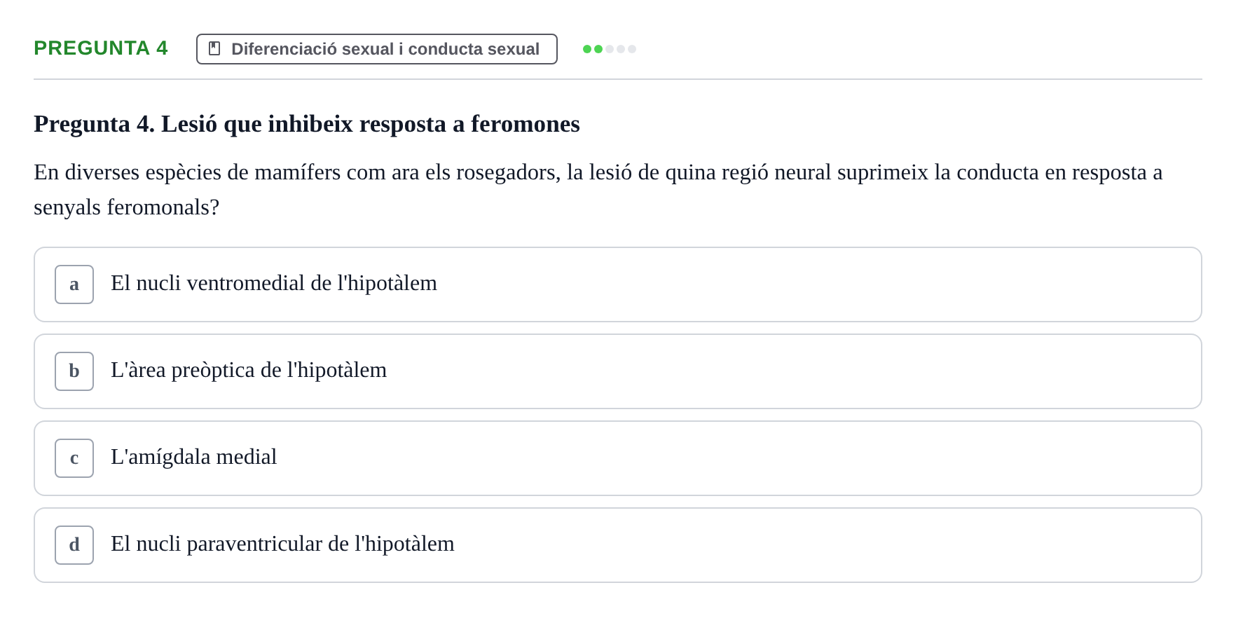 Enunciado: Pregunta 4 · Psicobiología UB Examen Primer Parcial. Psicobiologia