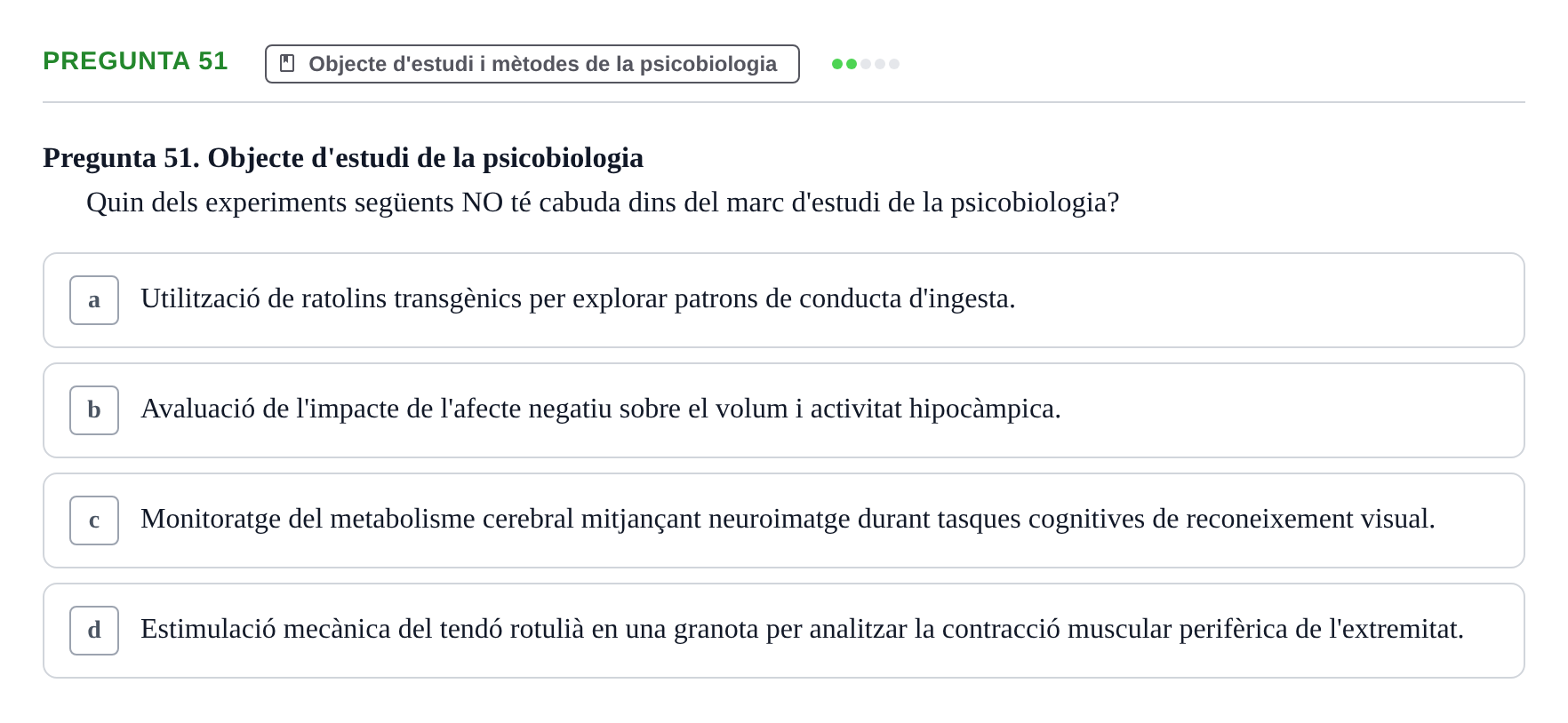 Enunciado: Pregunta 51 · Psicobiología UB Examen Primer Parcial. Psicobiologia