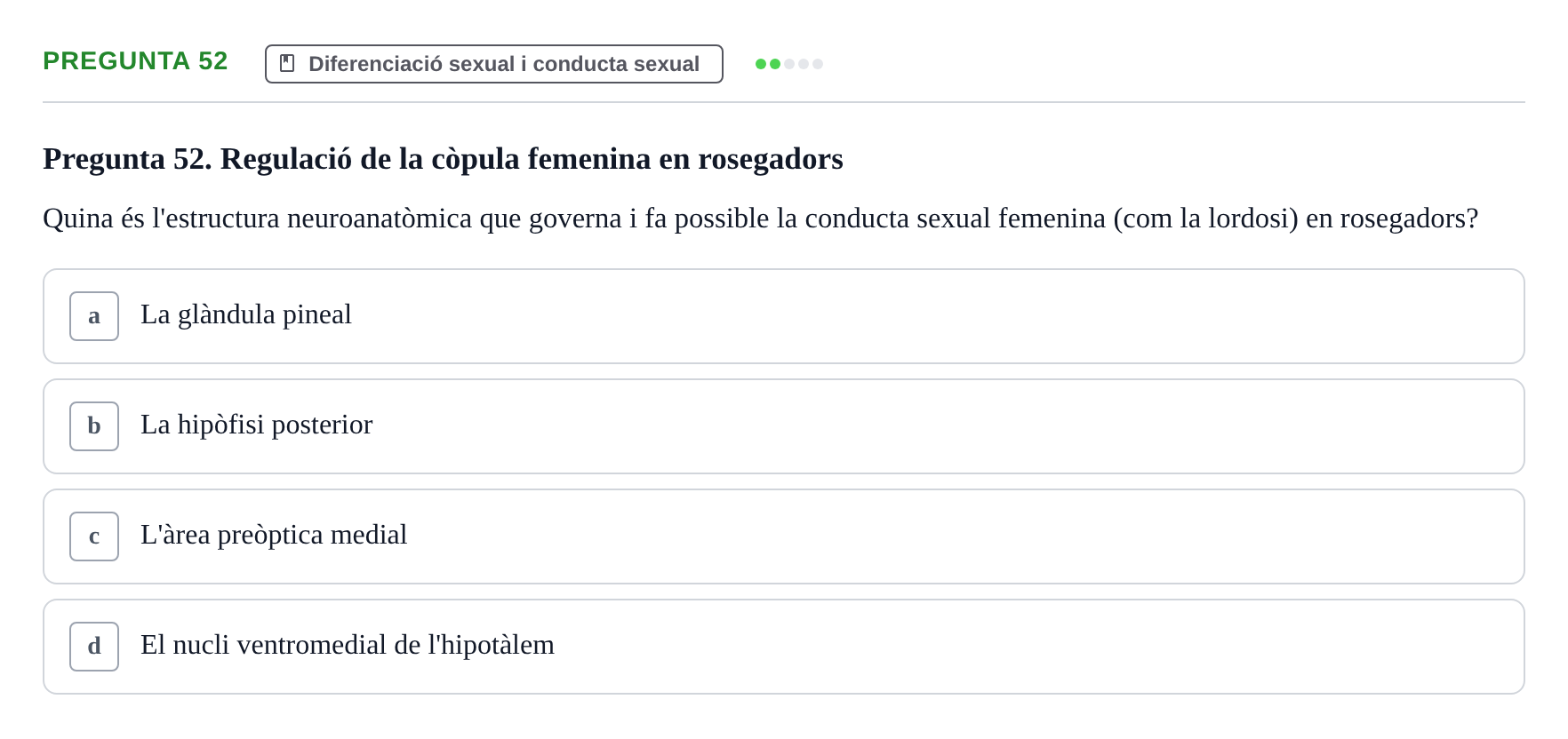 Enunciado: Pregunta 52 · Psicobiología UB Examen Primer Parcial. Psicobiologia