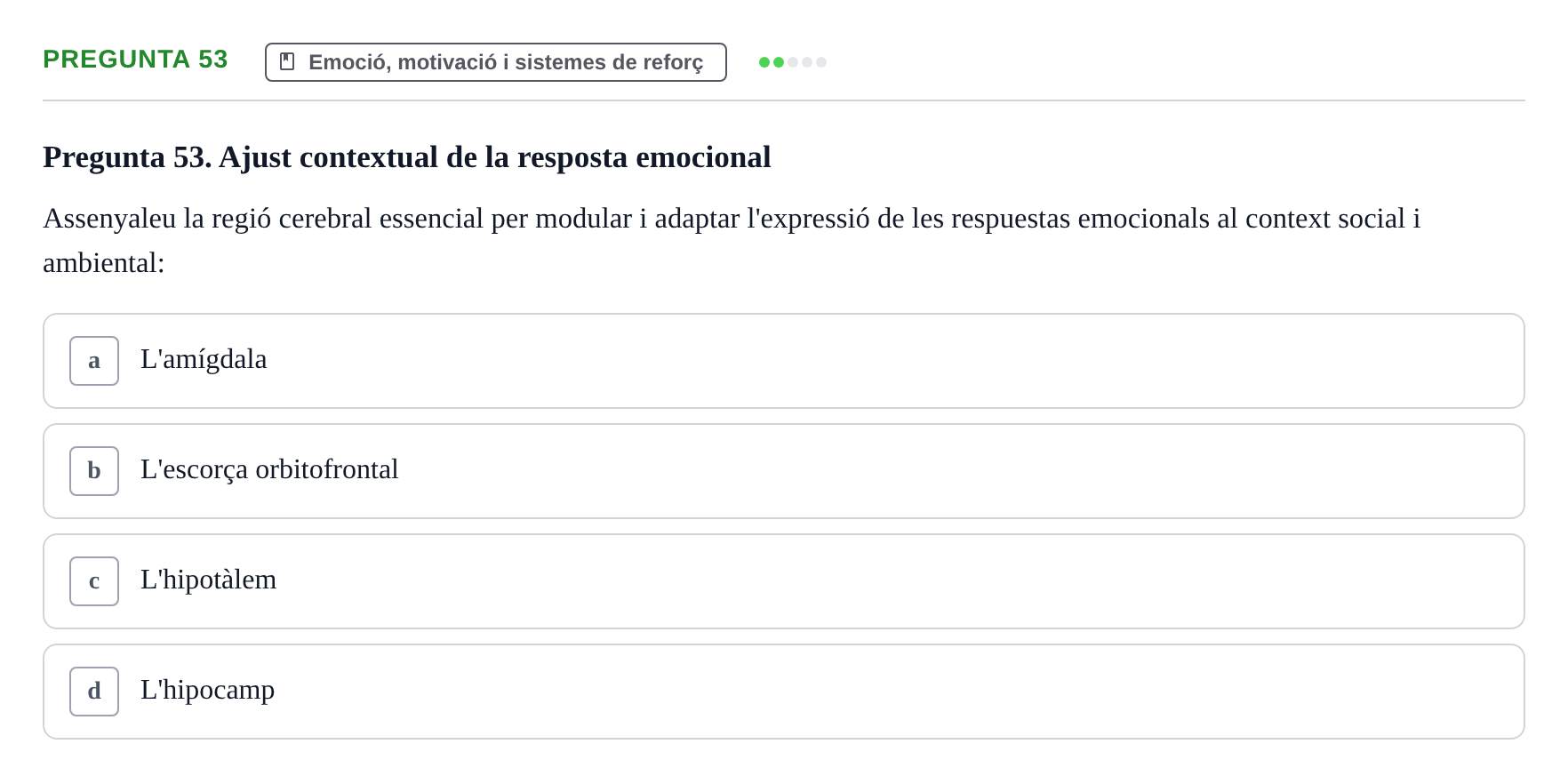 Enunciado: Pregunta 53 · Psicobiología UB Examen Primer Parcial. Psicobiologia