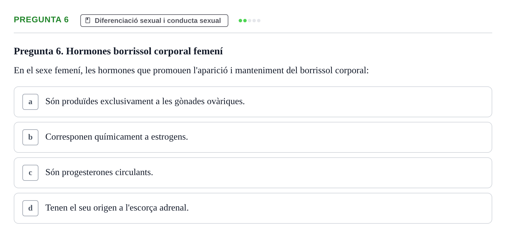 Enunciado: Pregunta 6 · Psicobiología UB Examen Primer Parcial. Psicobiologia