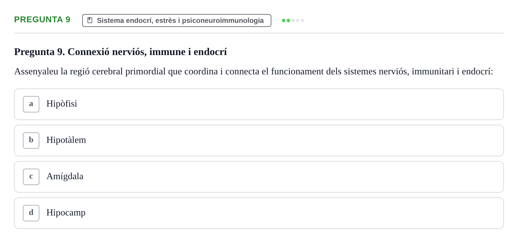 Enunciado: Pregunta 9 · Psicobiología UB Examen Primer Parcial. Psicobiologia