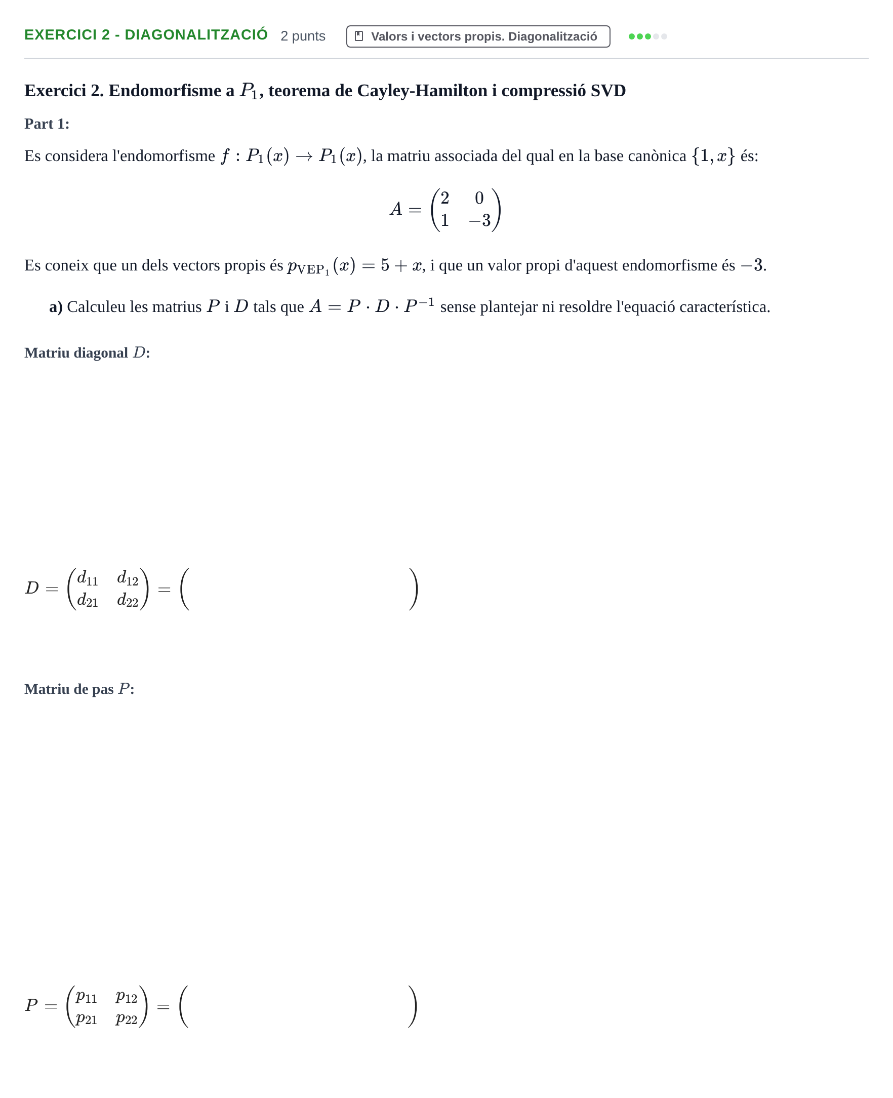 Enunciado: Exercici 2 - Diagonalització · Álgebra UB 2016