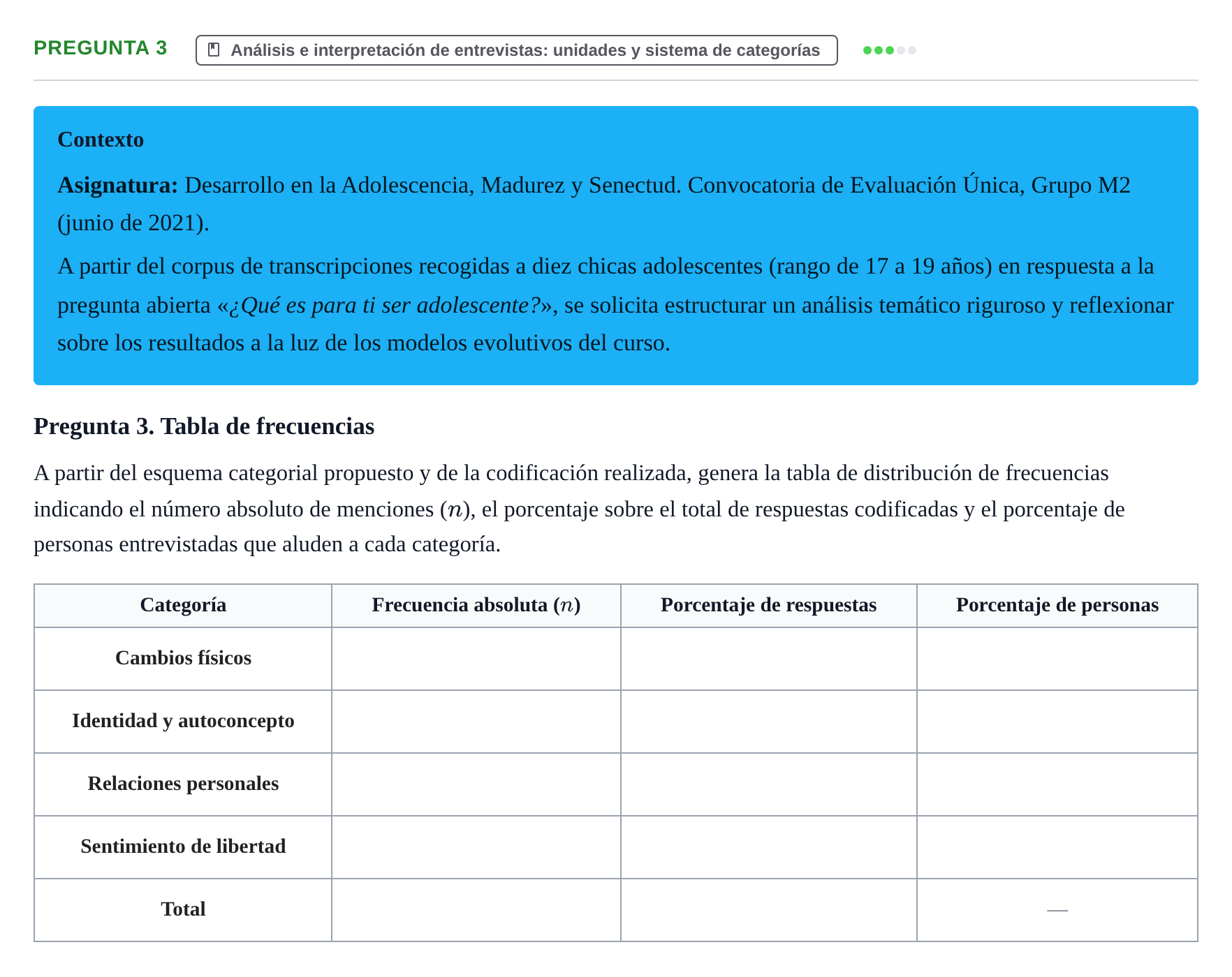 Enunciado: Pregunta 3 · Desenvolupament en l'Adolescencia, Maduresa i Senectut UB Juny 2021