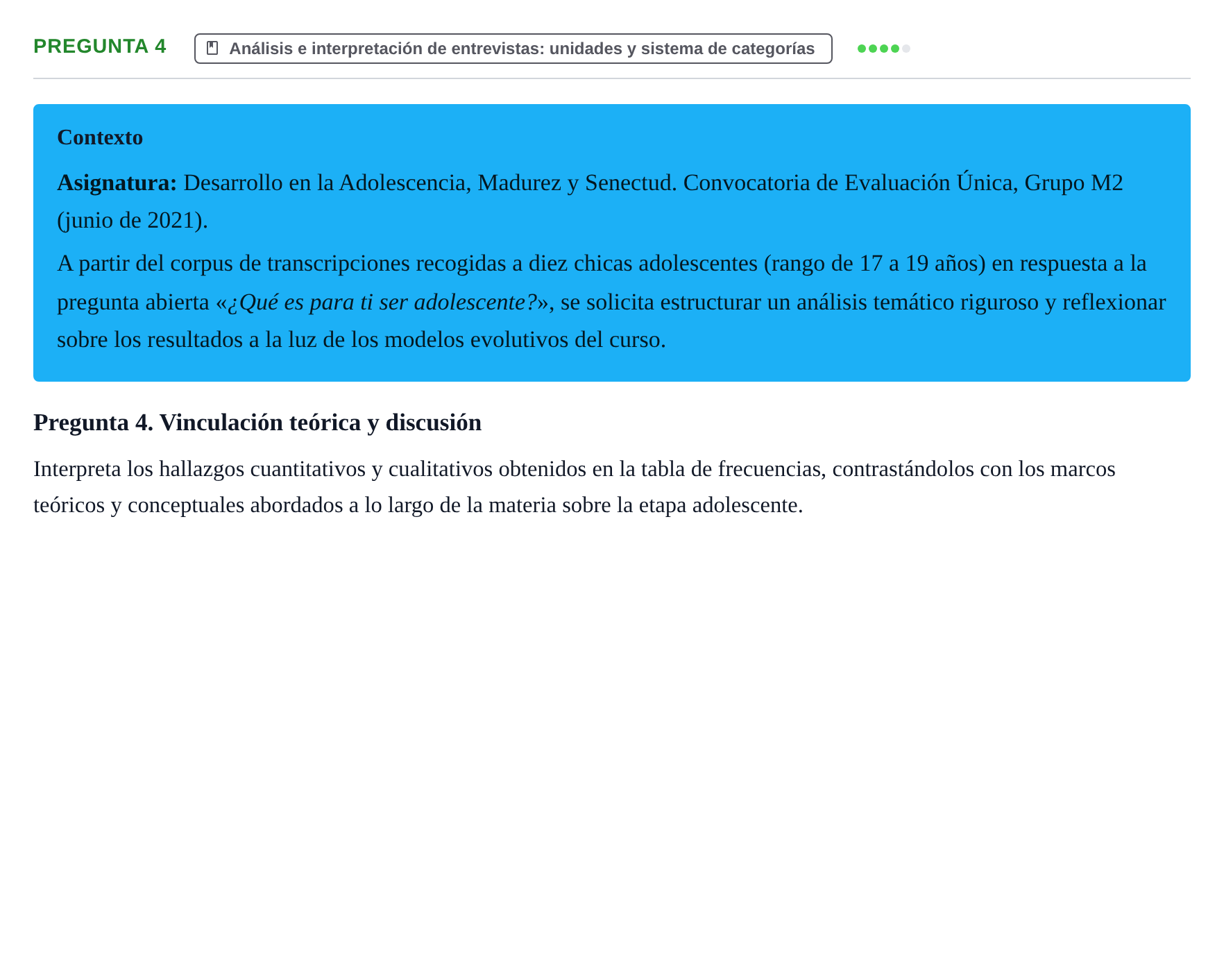 Enunciado: Pregunta 4 · Desenvolupament en l'Adolescencia, Maduresa i Senectut UB Juny 2021