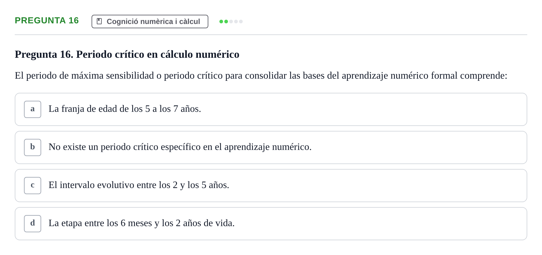 Enunciado: Pregunta 16 · Psicobiología UB Examen Segon Parcial de Psicobiología