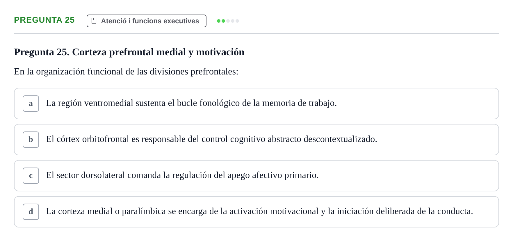 Enunciado: Pregunta 25 · Psicobiología UB Examen Segon Parcial de Psicobiología