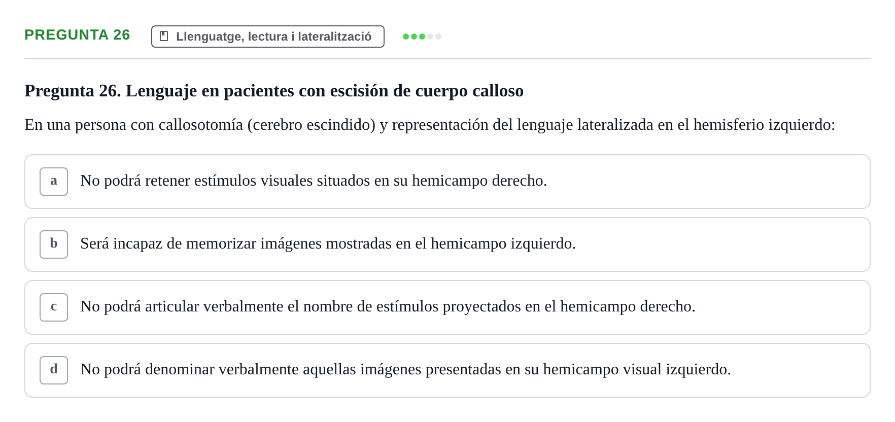 Enunciado: Pregunta 26 · Psicobiología UB Examen Segon Parcial de Psicobiología