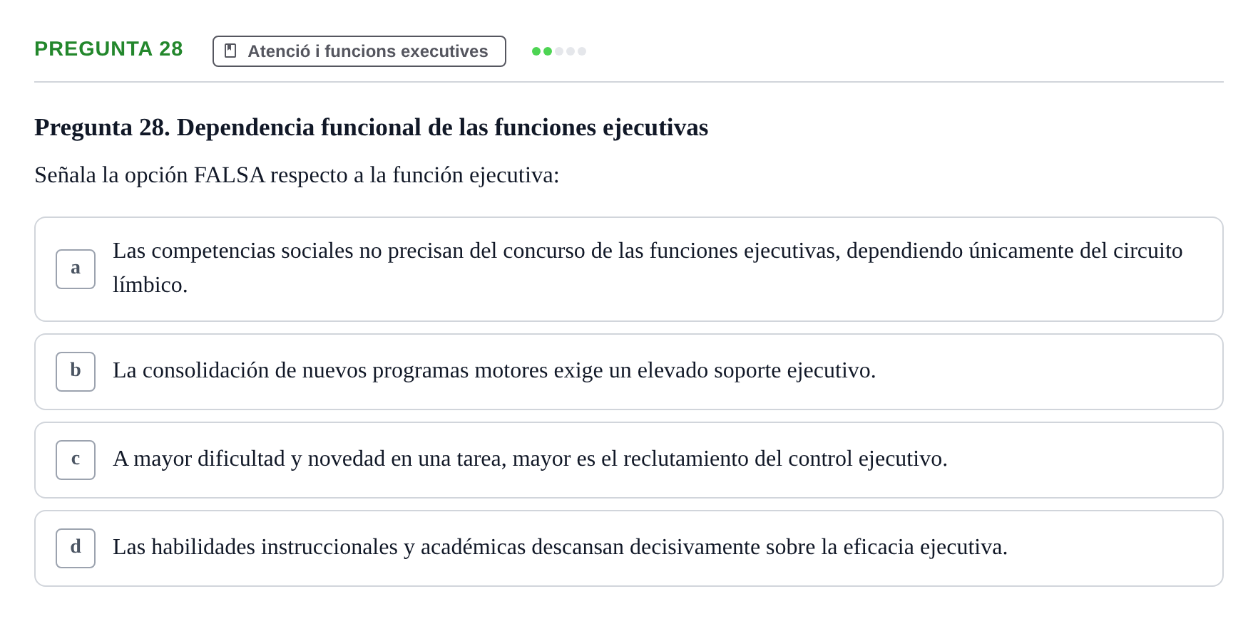 Enunciado: Pregunta 28 · Psicobiología UB Examen Segon Parcial de Psicobiología
