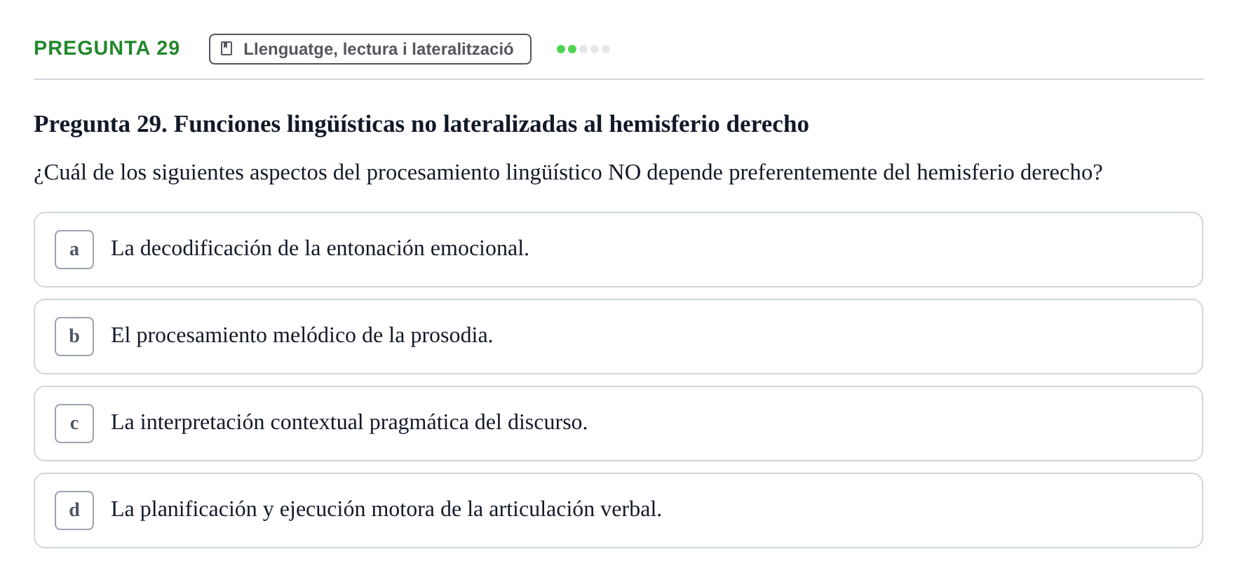 Enunciado: Pregunta 29 · Psicobiología UB Examen Segon Parcial de Psicobiología