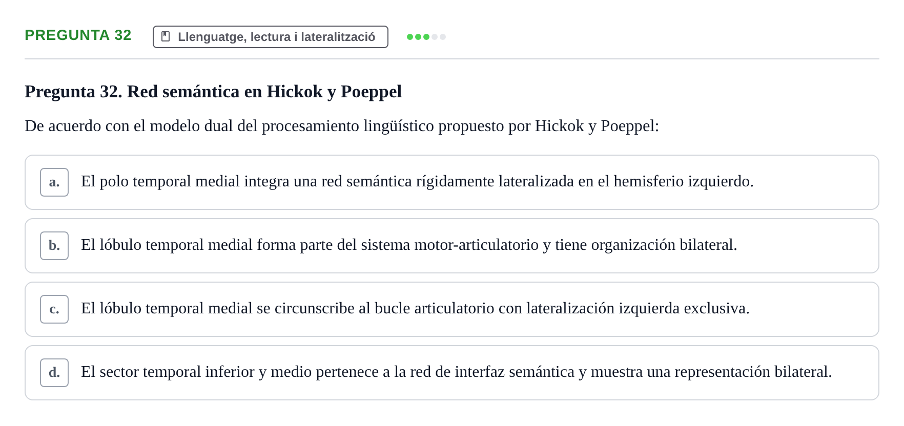 Enunciado: Pregunta 32 · Psicobiología UB Examen Segon Parcial de Psicobiología