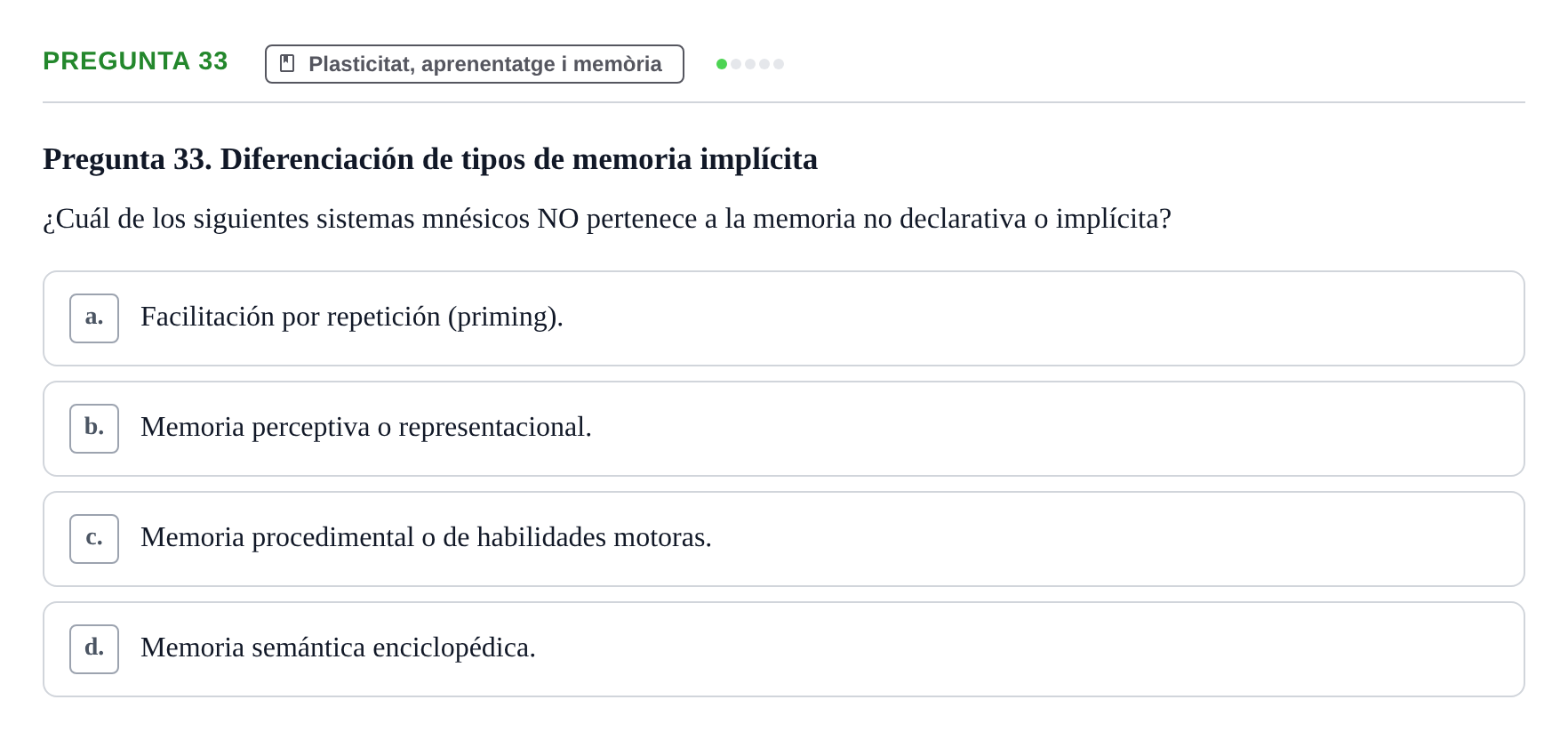 Enunciado: Pregunta 33 · Psicobiología UB Examen Segon Parcial de Psicobiología