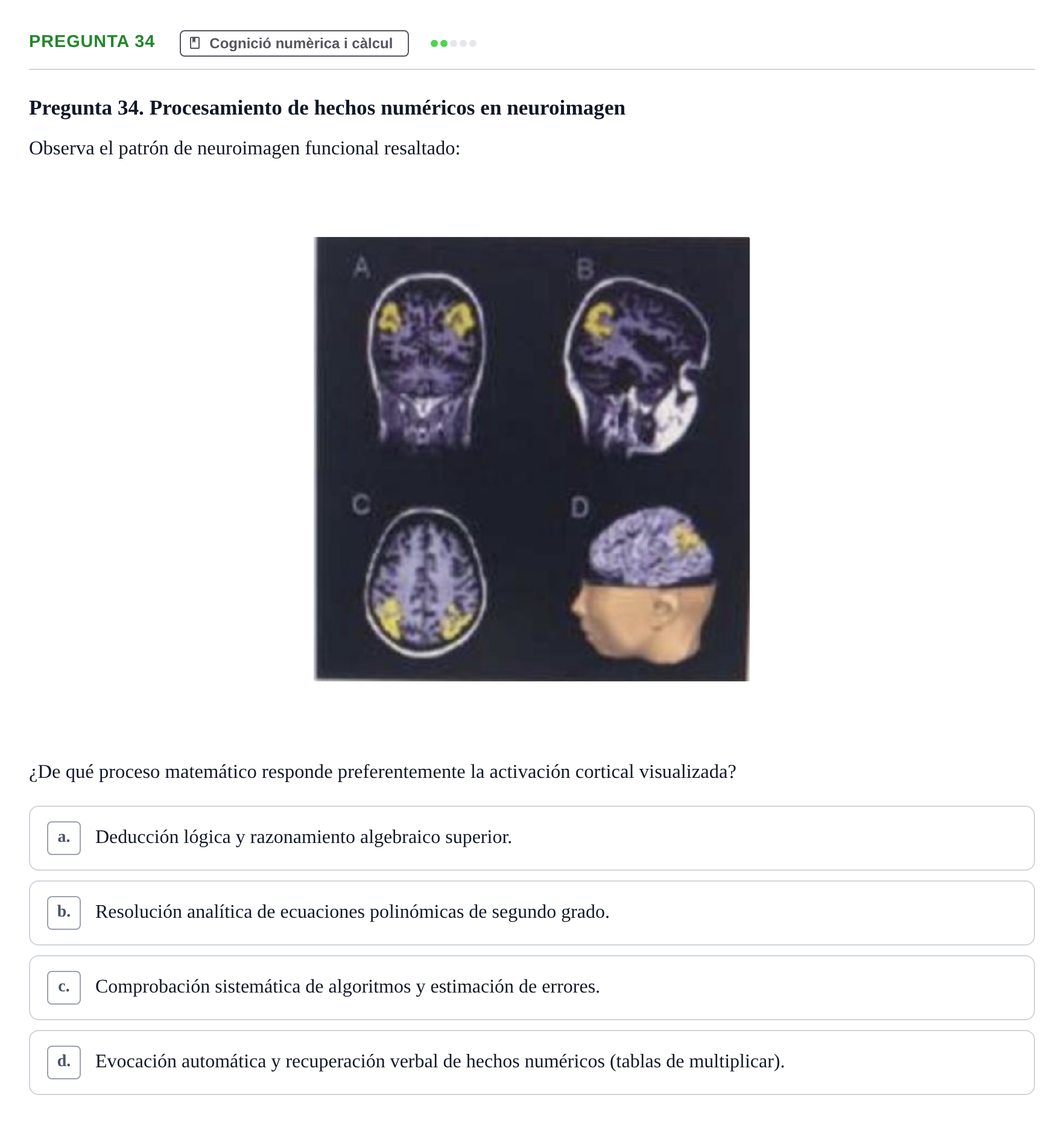 Enunciado: Pregunta 34 · Psicobiología UB Examen Segon Parcial de Psicobiología