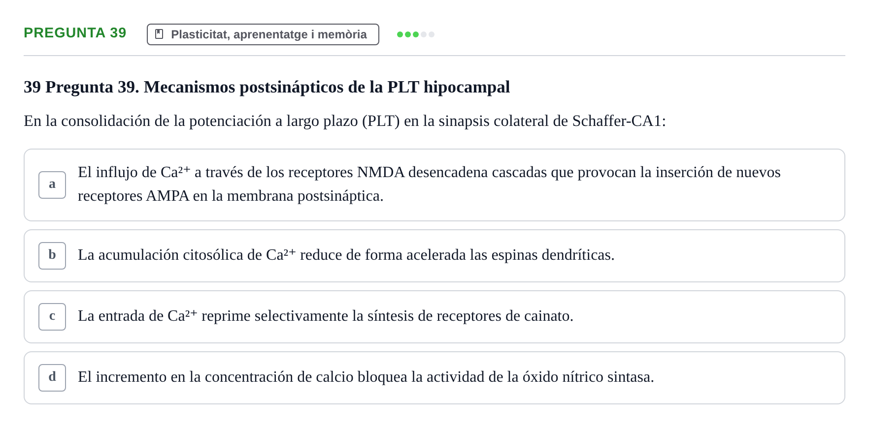 Enunciado: Pregunta 39 · Psicobiología UB Examen Segon Parcial de Psicobiología