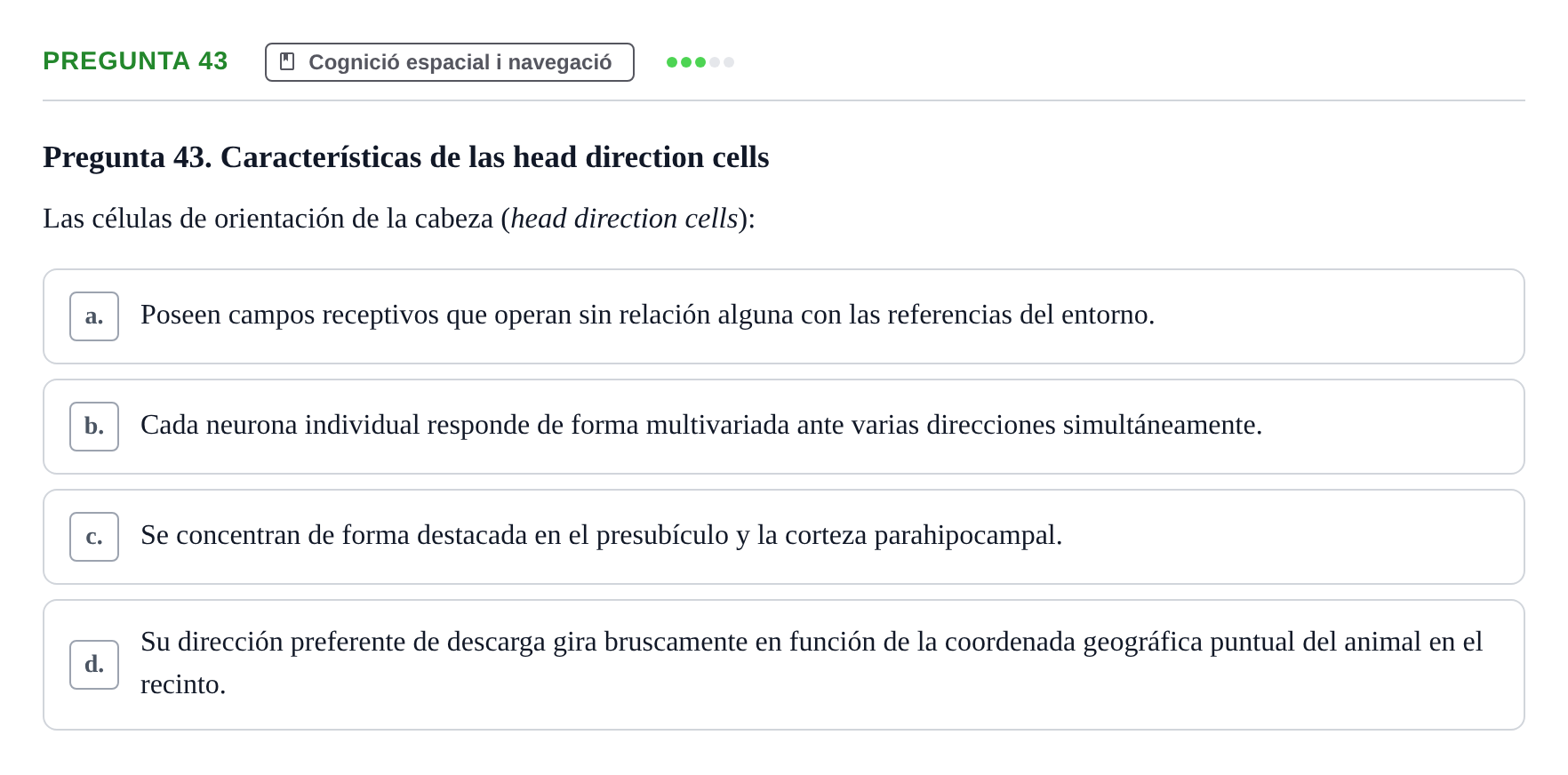 Enunciado: Pregunta 43 · Psicobiología UB Examen Segon Parcial de Psicobiología