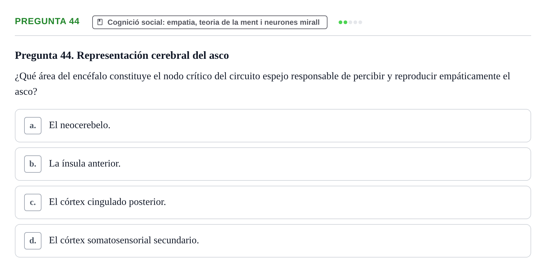 Enunciado: Pregunta 44 · Psicobiología UB Examen Segon Parcial de Psicobiología