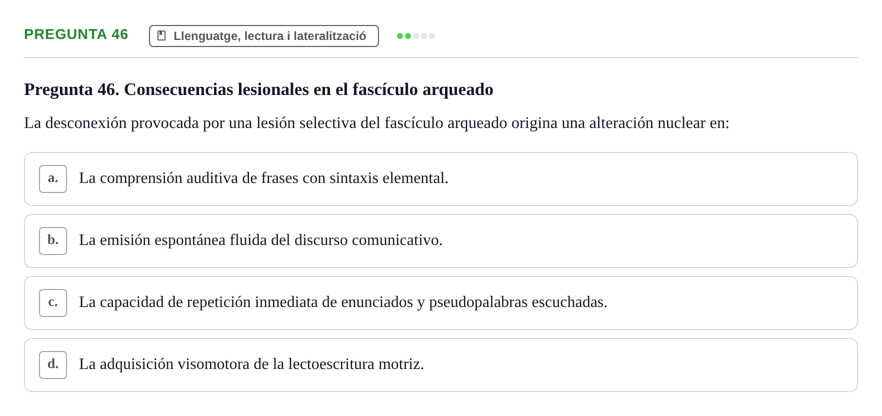 Enunciado: Pregunta 46 · Psicobiología UB Examen Segon Parcial de Psicobiología