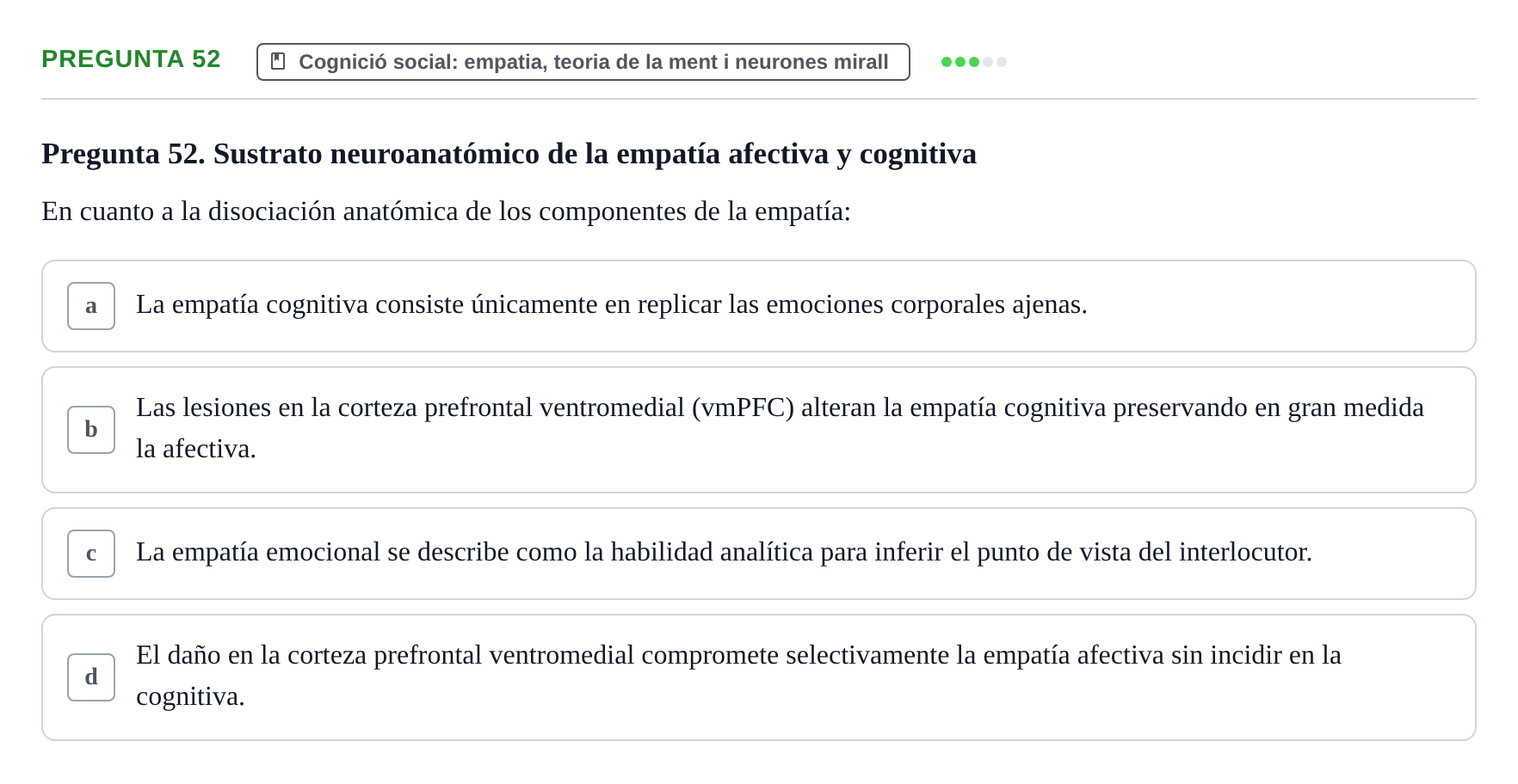 Enunciado: Pregunta 52 · Psicobiología UB Examen Segon Parcial de Psicobiología