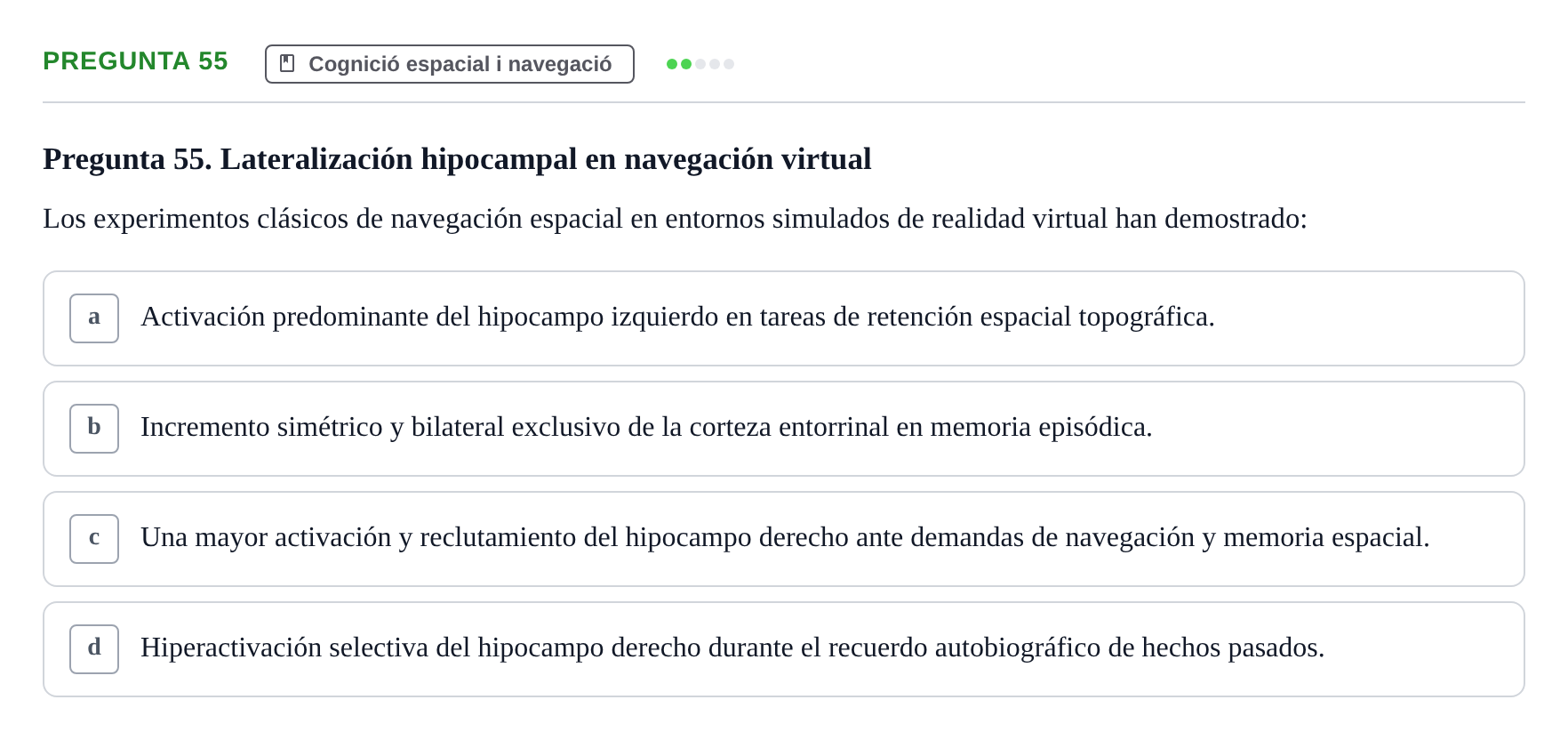 Enunciado: Pregunta 55 · Psicobiología UB Examen Segon Parcial de Psicobiología