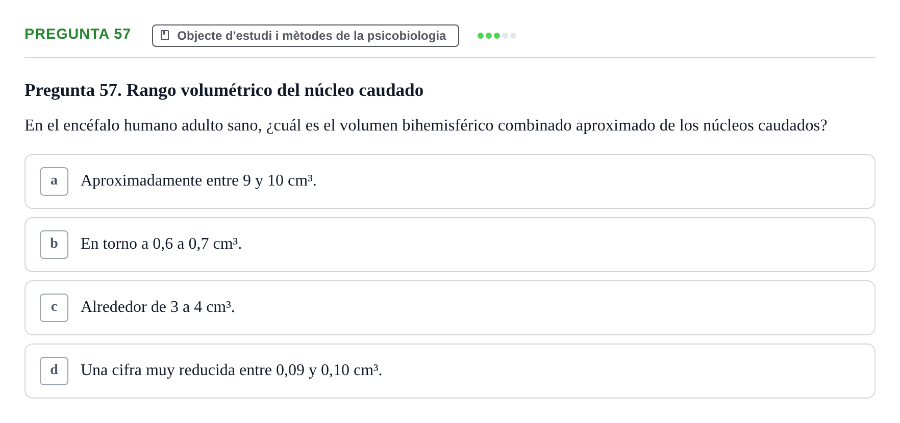 Enunciado: Pregunta 57 · Psicobiología UB Examen Segon Parcial de Psicobiología