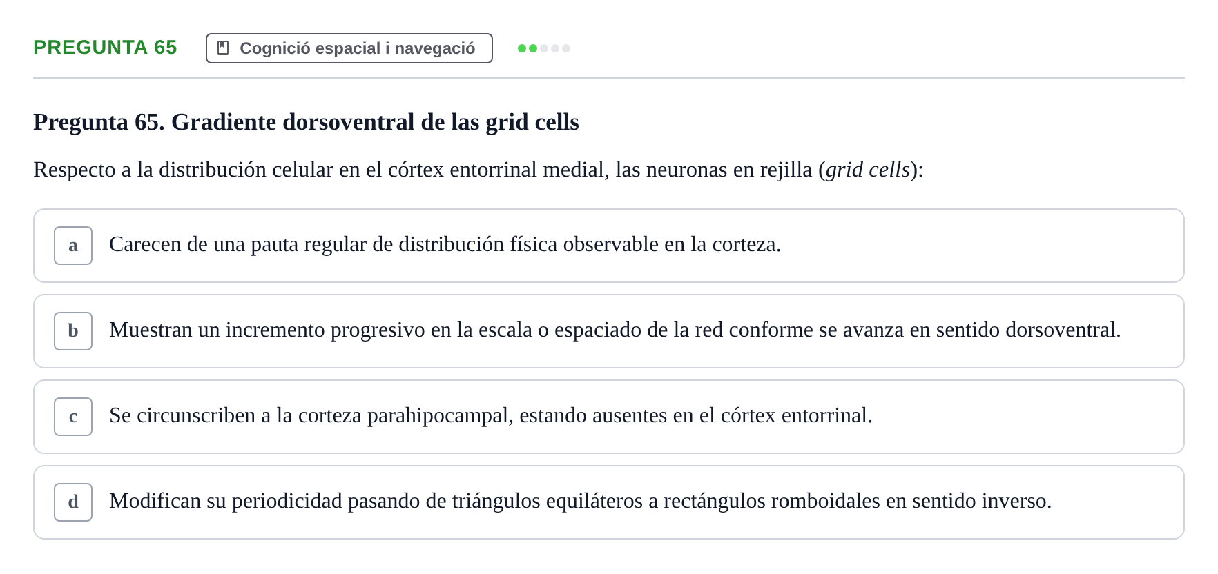 Enunciado: Pregunta 65 · Psicobiología UB Examen Segon Parcial de Psicobiología