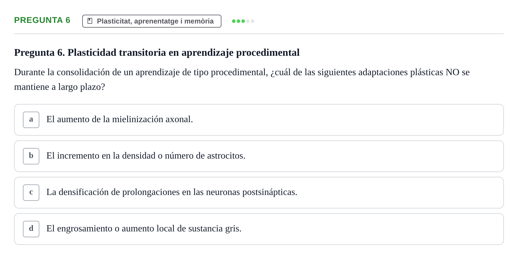 Enunciado: Pregunta 6 · Psicobiología UB Examen Segon Parcial de Psicobiología