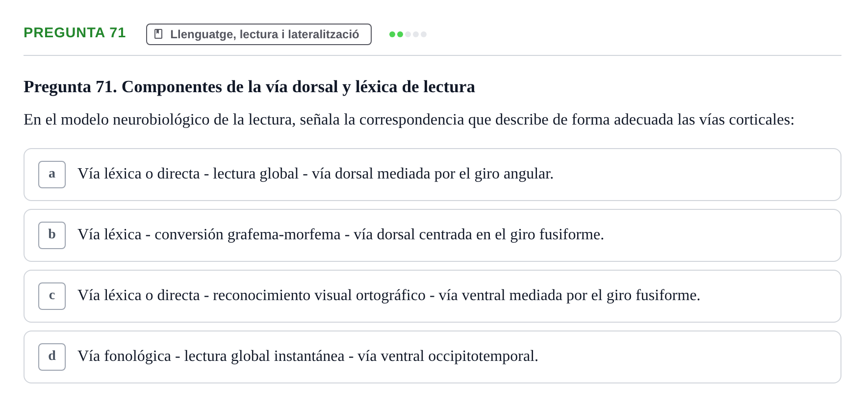 Enunciado: Pregunta 71 · Psicobiología UB Examen Segon Parcial de Psicobiología