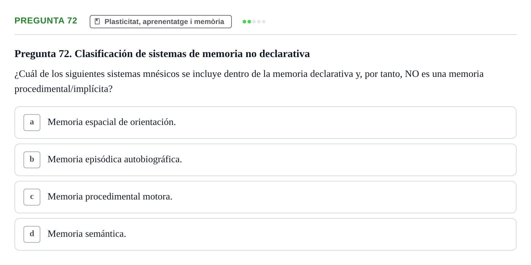 Enunciado: Pregunta 72 · Psicobiología UB Examen Segon Parcial de Psicobiología