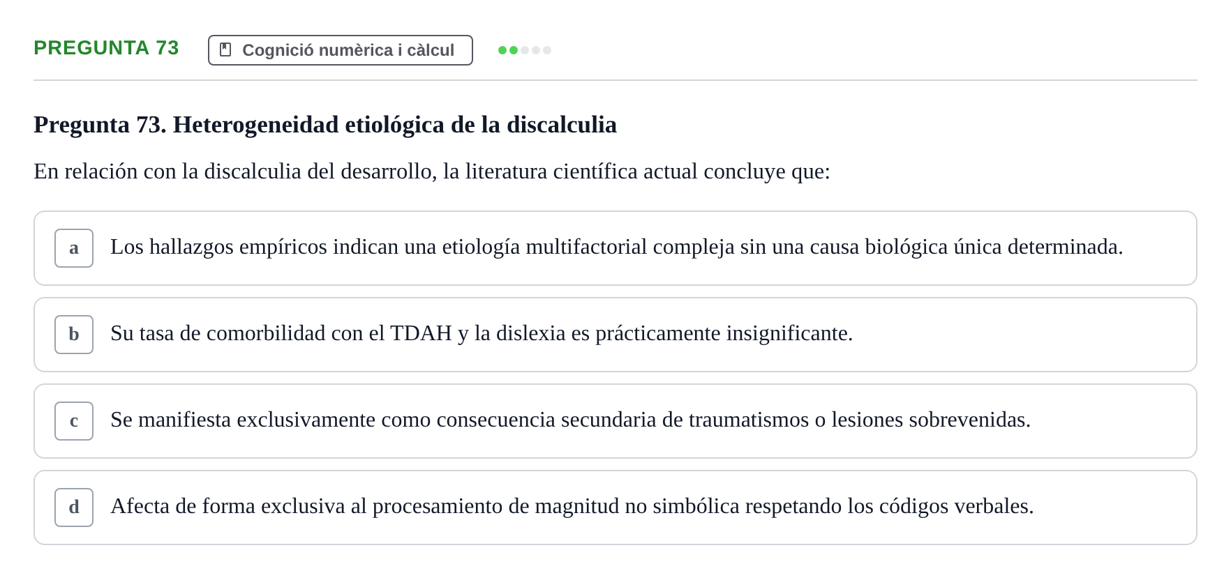 Enunciado: Pregunta 73 · Psicobiología UB Examen Segon Parcial de Psicobiología