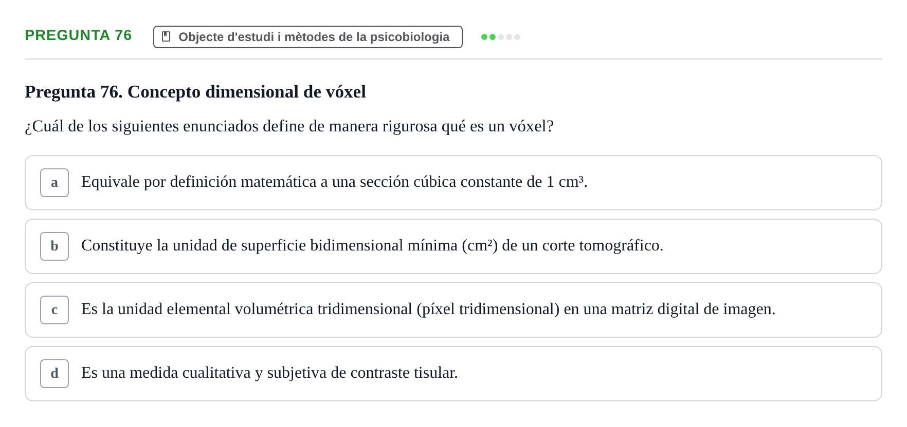 Enunciado: Pregunta 76 · Psicobiología UB Examen Segon Parcial de Psicobiología