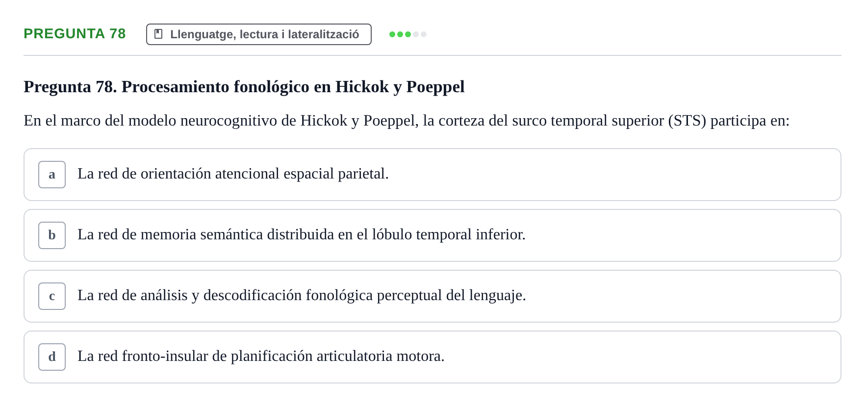Enunciado: Pregunta 78 · Psicobiología UB Examen Segon Parcial de Psicobiología