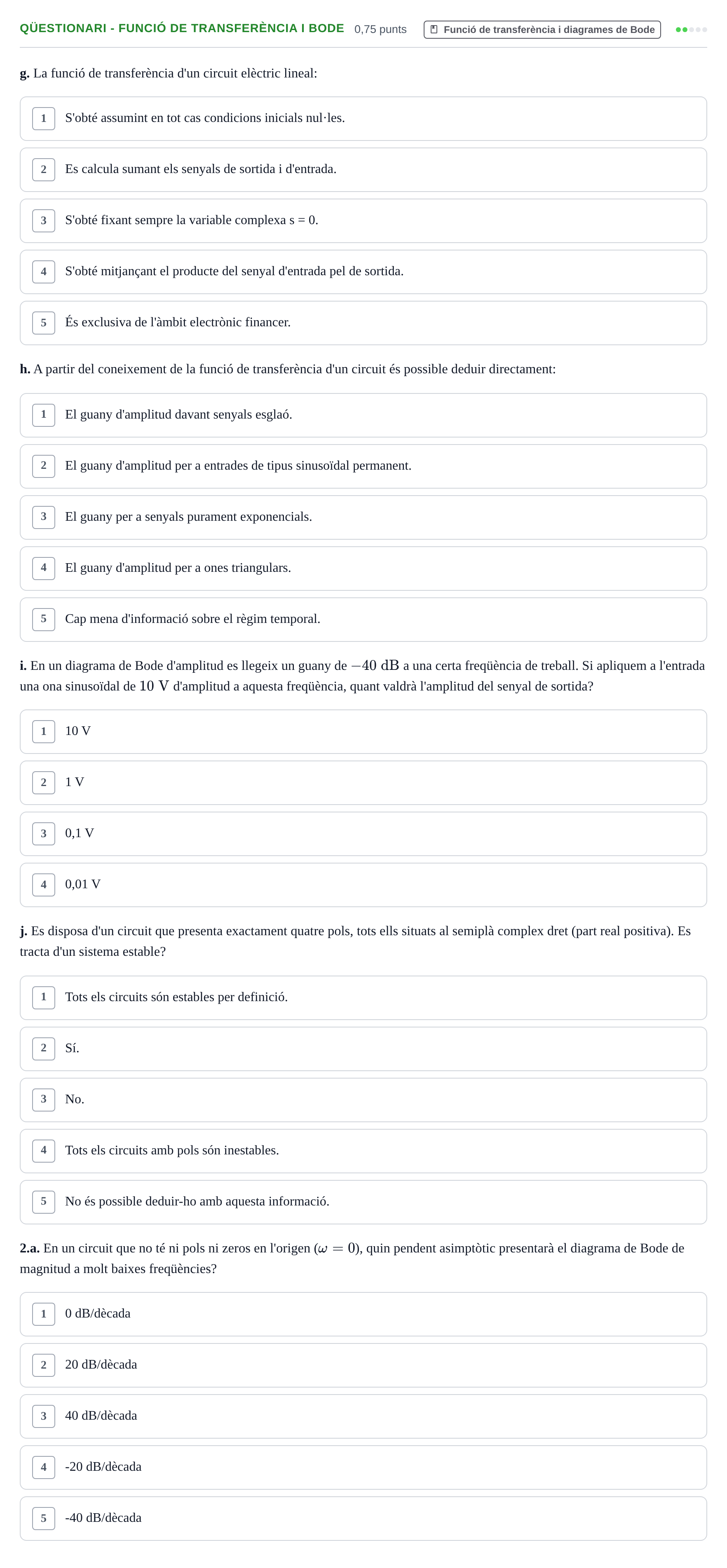 Enunciado: Ejercicio Qüestionari - Funció de transferència i Bode · Electrónica UB 2018