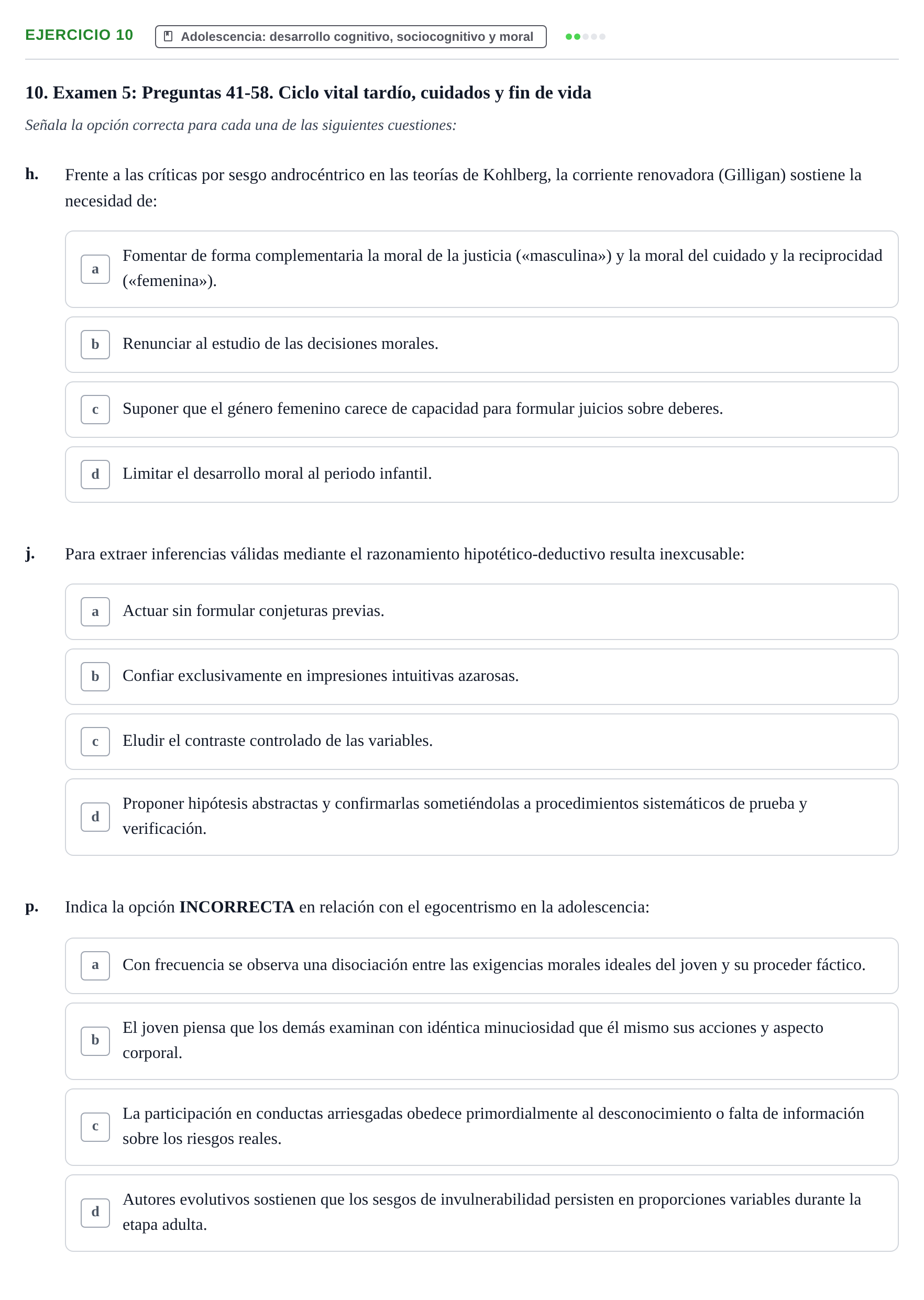 Enunciado: Ejercicio 10 - Adolescencia: desarrollo cognitivo, sociocog… · Desenvolupament en l'Adolescencia, Maduresa i Senectut UB Recopilación de exámenes tipo test: Desarrollo en la adolescencia, madurez y senectud
