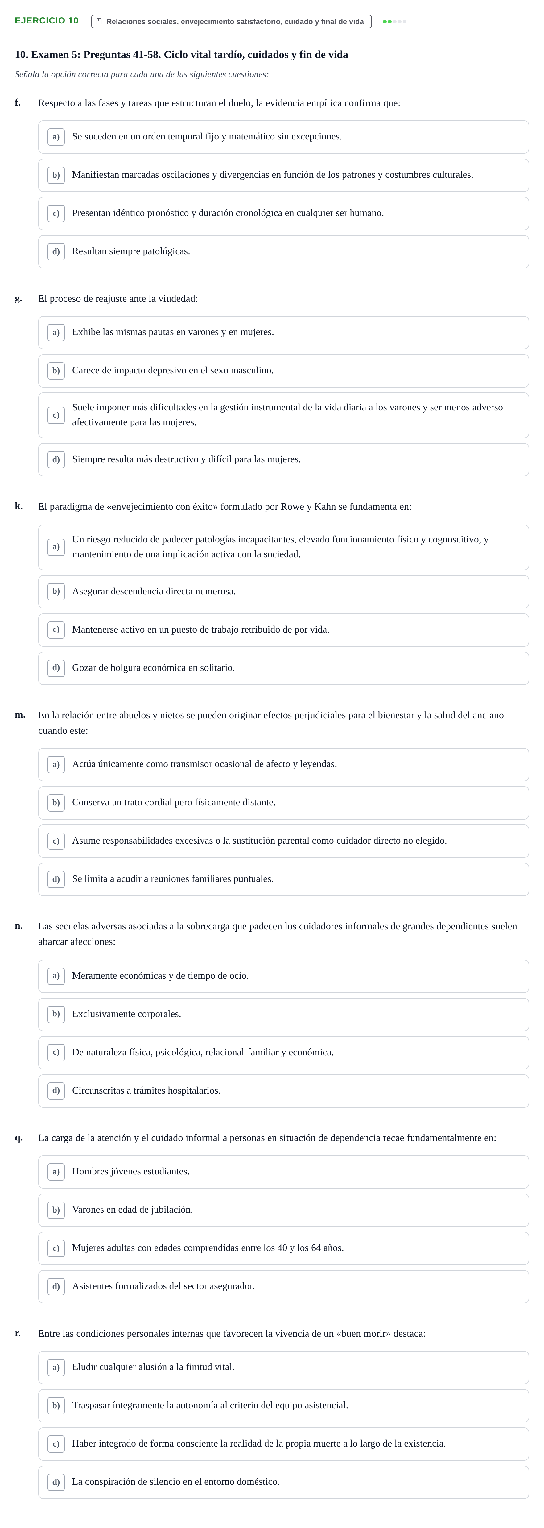 Enunciado: Ejercicio 10 - Relaciones sociales, envejecimiento satisfac… · Desenvolupament en l'Adolescencia, Maduresa i Senectut UB Recopilación de exámenes tipo test: Desarrollo en la adolescencia, madurez y senectud