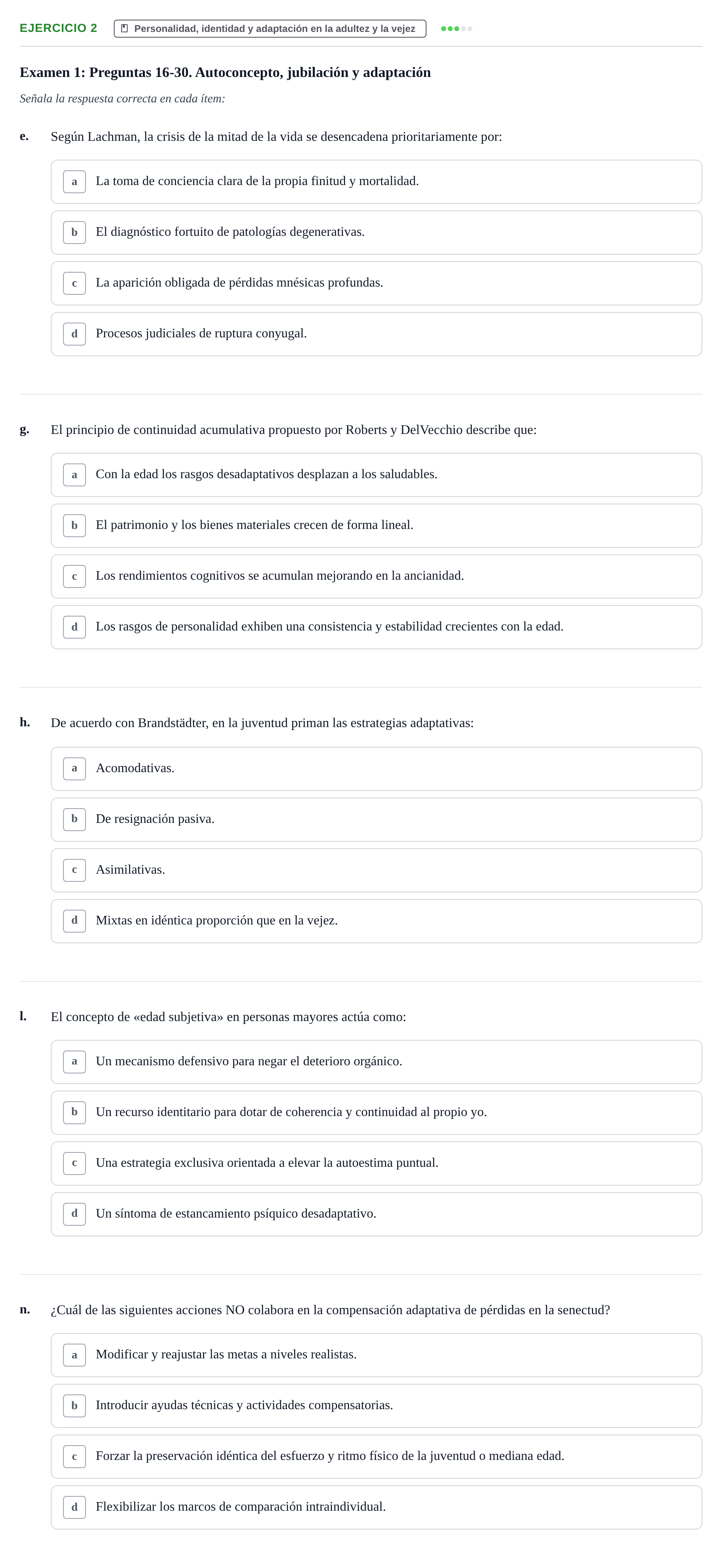 Enunciado: Ejercicio 2 - Personalidad, identidad y adaptación en la ad… · Desenvolupament en l'Adolescencia, Maduresa i Senectut UB Recopilación de exámenes tipo test: Desarrollo en la adolescencia, madurez y senectud