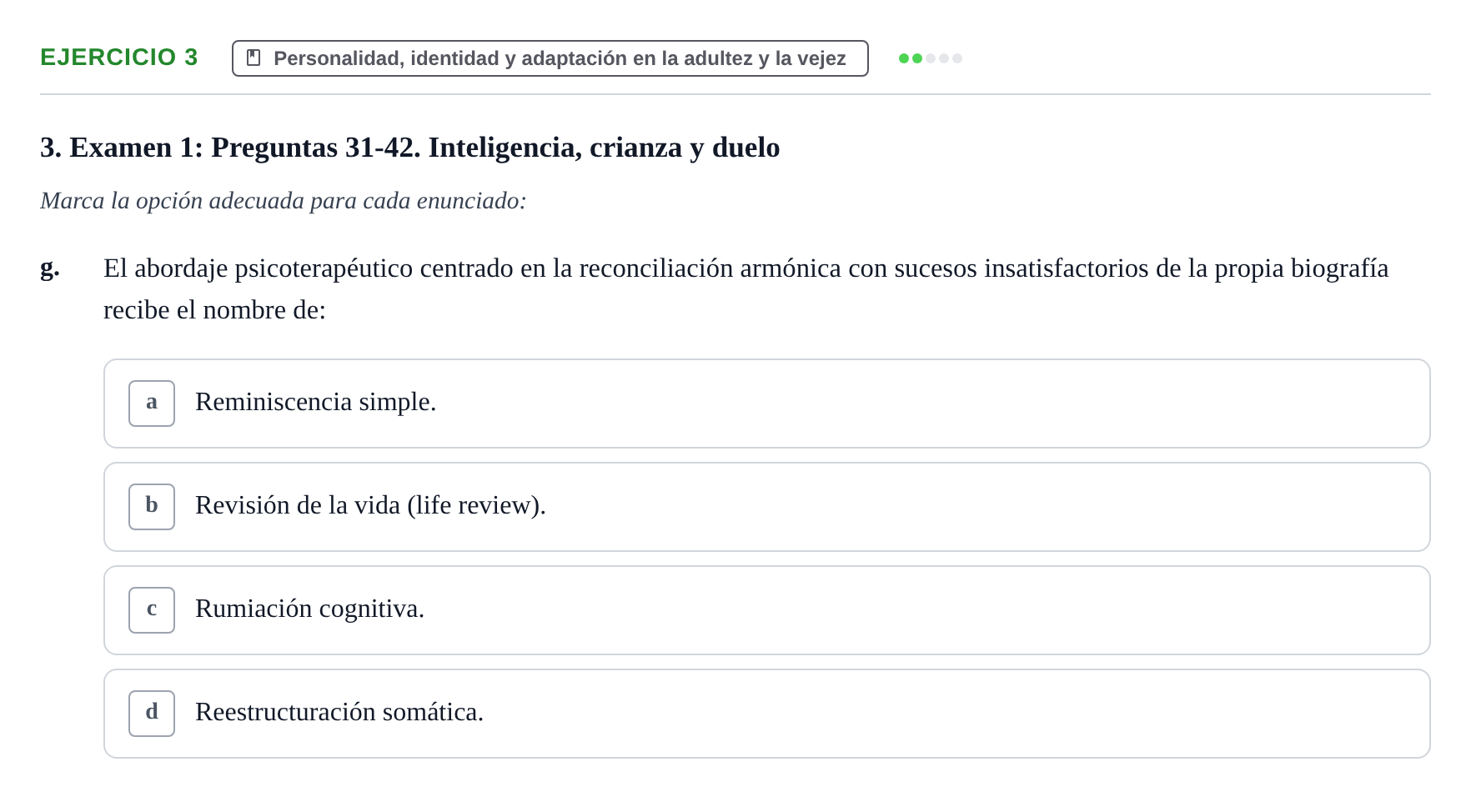 Enunciado: Ejercicio 3 - Personalidad, identidad y adaptación en la ad… · Desenvolupament en l'Adolescencia, Maduresa i Senectut UB Recopilación de exámenes tipo test: Desarrollo en la adolescencia, madurez y senectud