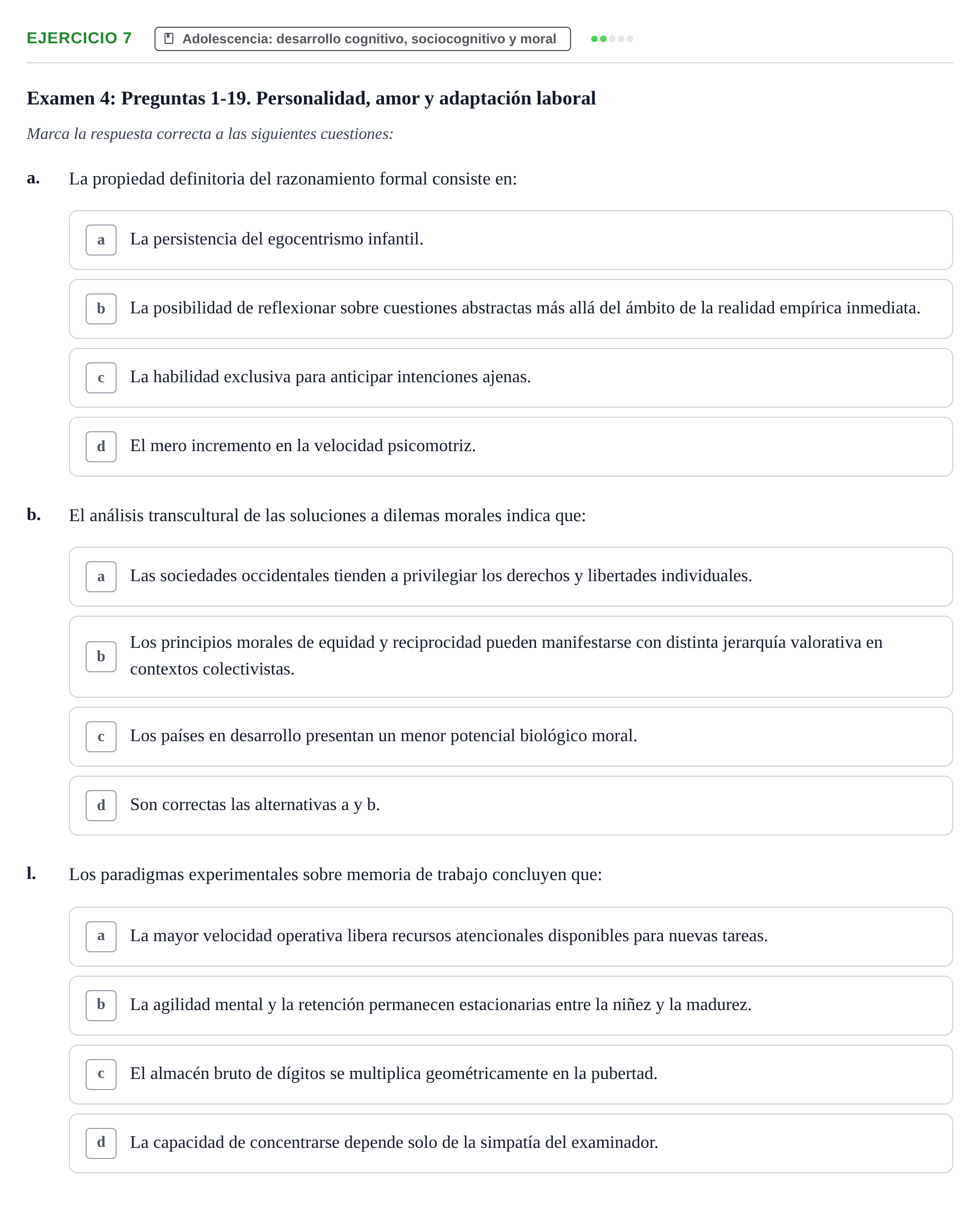 Enunciado: Ejercicio 7 - Adolescencia: desarrollo cognitivo, sociocogn… · Desenvolupament en l'Adolescencia, Maduresa i Senectut UB Recopilación de exámenes tipo test: Desarrollo en la adolescencia, madurez y senectud