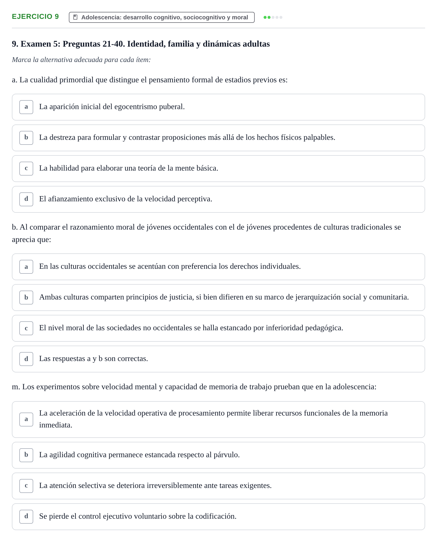 Enunciado: Ejercicio 9 - Adolescencia: desarrollo cognitivo, sociocogn… · Desenvolupament en l'Adolescencia, Maduresa i Senectut UB Recopilación de exámenes tipo test: Desarrollo en la adolescencia, madurez y senectud