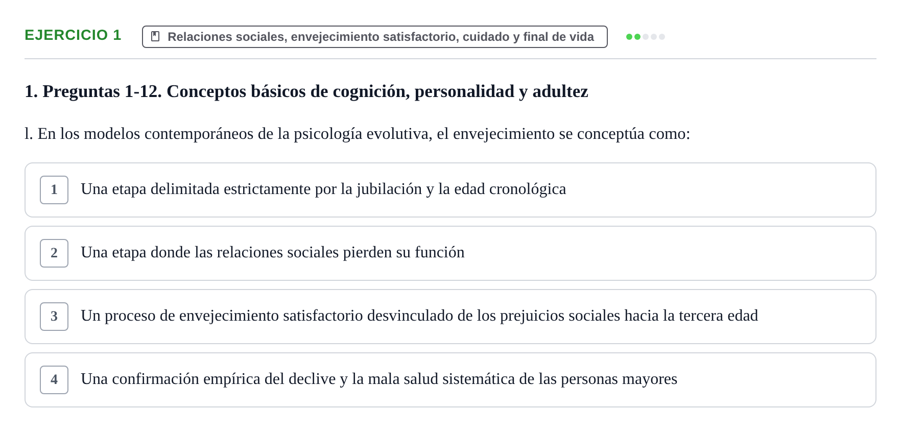 Enunciado: Ejercicio 1 - Relaciones sociales, envejecimiento satisfact… · Desenvolupament en l'Adolescencia, Maduresa i Senectut UB Examen Final: Psicología del Desarrollo en la Adolescencia, Madurez y Senectud