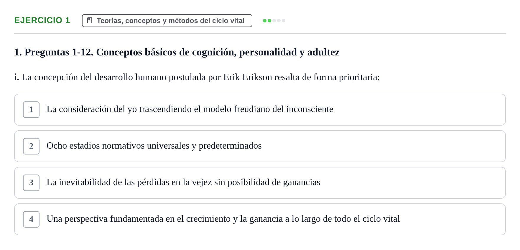 Enunciado: Ejercicio 1 - Teorías, conceptos y métodos del ciclo vital · Desenvolupament en l'Adolescencia, Maduresa i Senectut UB Examen Final: Psicología del Desarrollo en la Adolescencia, Madurez y Senectud