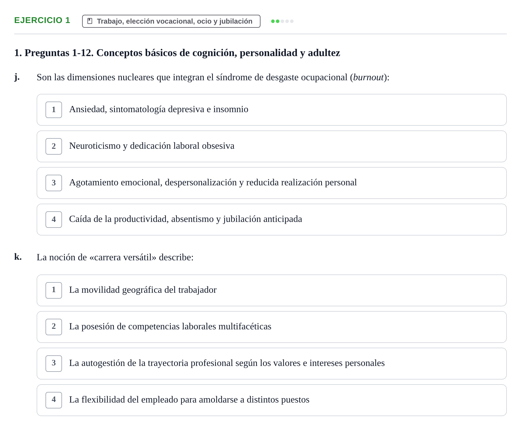 Enunciado: Ejercicio 1 - Trabajo, elección vocacional, ocio y jubilaci… · Desenvolupament en l'Adolescencia, Maduresa i Senectut UB Examen Final: Psicología del Desarrollo en la Adolescencia, Madurez y Senectud